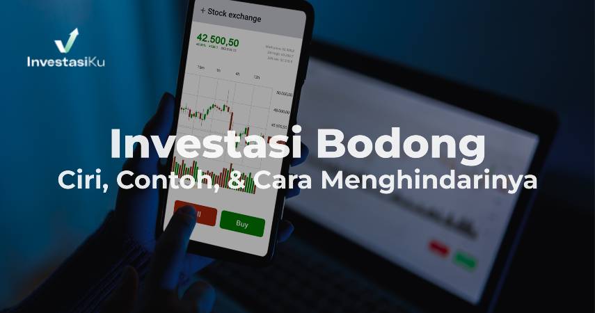 investasi bodong ciri contoh dan cara menghindarinya